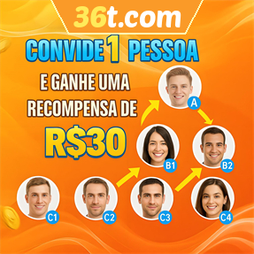 36t.com Indique amigos para receber um bônus